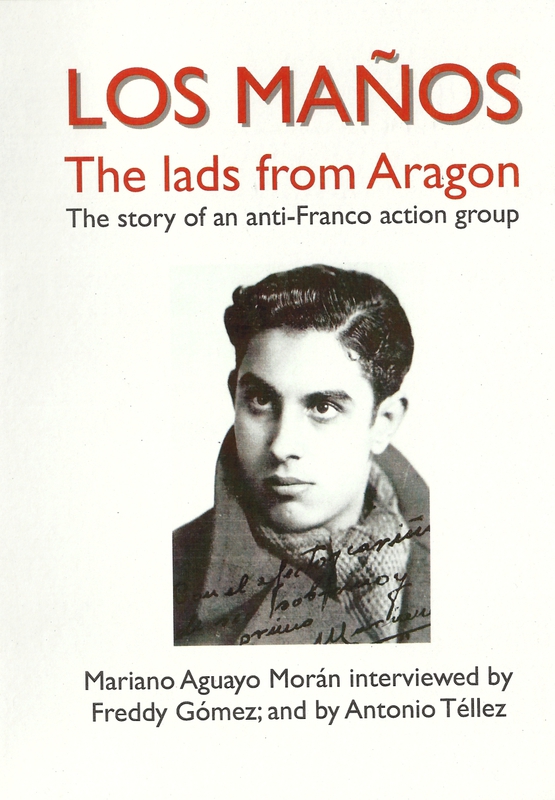 Los Maños : the lads from Aragon ; the story of an anti-Franco action group