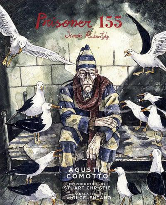 Prisoner 155: Simón Radowitzky by Agustín Comotto [Book review]